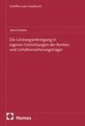 Die Leistungserbringung in eigenen Einrichtungen der Renten- und Unfallversicherungstr�ger