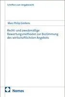 Marc Philip Greitens - Recht- und zweckmäßige Bewertungsmethoden zur Bestimmung des wirtschaftlichsten Angebots, Häftad. Tillgänglighet: Lägg i varukorg