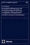 Innovationsf�rderung und Innovationsbeschr�nkung in digitalen �kosystemen