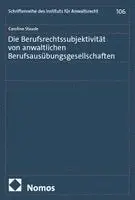 Die Berufsrechtssubjektivität von anwaltlichen Berufsausübungsgesellschaften