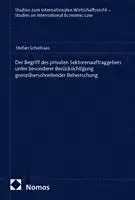 Der Begriff des privaten Sektorenauftraggebers unter besonderer Berücksichtigung grenzüberschreitender Beherrschung