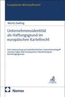 Moritz Zwilling - Unternehmensidentität als Haftungsgrund im europäischen Kartellrecht, Häftad