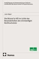 Louis Mayer - Die Brüssel Ia-VO im Lichte der Besonderheiten des einstweiligen Rechtsschutzes, Häftad. Tillgänglighet: Lägg i varukorg