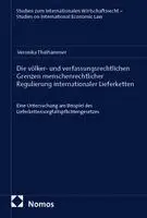 Veronika Thalhammer - Die völker- und verfassungsrechtlichen Grenzen menschenrechtlicher Regulierung internationaler Lieferketten, Häftad. Tillgänglighet: Lägg i varukorg