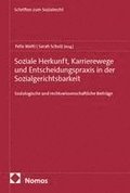 Soziale Herkunft, Karrierewege und Entscheidungspraxis in der Sozialgerichtsbarkeit
