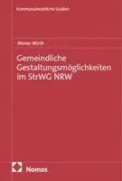 Gemeindliche Gestaltungsmöglichkeiten im StrWG NRW