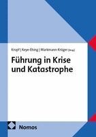 Gerd Kropf, Doris Keye-Ehing, Jessica Markmann-Krüger - Führung in Krise und Katastrophe, Häftad