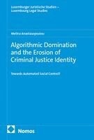 Melina Anastasopoulou - Algorithmic Domination and the Erosion of Criminal Justice Identity, Häftad. Tillgänglighet: Lägg i varukorg