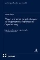 Joshua Goetz - Pflege- und Versorgungsleistungen als entgeltlichkeitsbegründende Gegenleistung, Häftad. Tillgänglighet: Lägg i varukorg