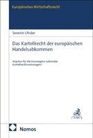Severin Uhsler - Das Kartellrecht der europäischen Handelsabkommen, Inbunden