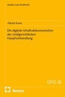 Patrick Kranz - Die digitale Inhaltsdokumentation der strafgerichtlichen Hauptverhandlung, Häftad
