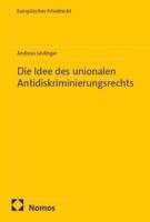 Andreas Leidinger - Die Idee des unionalen Antidiskriminierungsrechts, Häftad. Tillgänglighet: Lägg i varukorg