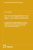 Ilona Schneider - Der Schmelztiegelbereich von Agrar- und Lebensmittelrecht, Inbunden