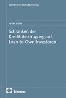 Karl M. Kulike - Schranken der Kreditübertragung auf Loan-to-Own-Investoren, Inbunden. Tillgänglighet: Lägg i varukorg