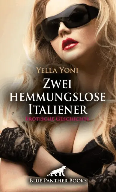 Yella Yoni - Zwei hemmungslose Italiener | Erotische Geschichte, E-bok. Tillgänglighet: Lägg i varukorg