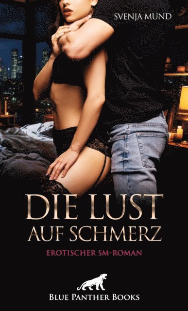 Svenja Mund - Die Lust auf Schmerz | Erotischer SM-Roman, E-bok
