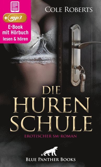 Cole Roberts - Die HurenSchule | Erotik SM-Audio Story | Erotisches SM-Hörbuch, E-bok