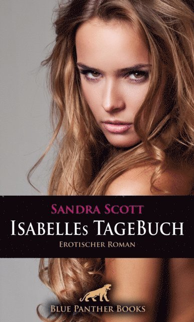 Sandra Scott - Isabelles TageBuch | Erotischer Roman, E-bok. Tillgänglighet: Lägg i varukorg