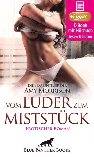 Amy Morrison - vom Luder zum MistStück | Erotik Audio Story | Erotisches Hörbuch | die Sexabenteuer der Amy Morrison, E-bok