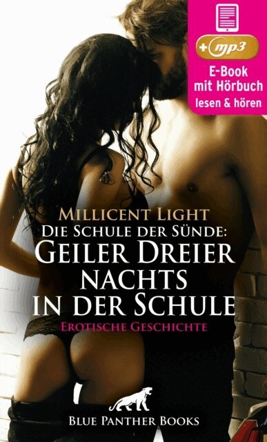 Millicent Light - Die Schule der Sünde: Geiler Dreier nachts in der Schule | Erotik Audio Story | Erotisches Hörbuch, E-bok