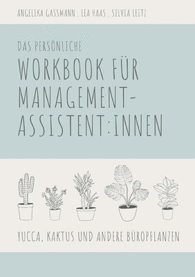 Angelika Gaßmann, Silvia Leitz, Lea Haas - Yucca, Kaktus und andere Büropflanzen, Häftad