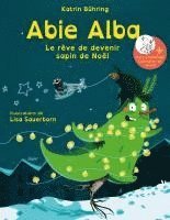 Katrin Bühring - Abie Alba - Le rêve de devenir sapin de Noël, Häftad. Tillgänglighet: Lägg i varukorg
