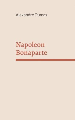 Alexandre Dumas - Napoleon Bonaparte, Häftad