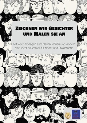 Kurt Heppke - Zeichnen wir Gesichter und Malen sie an, Häftad. Tillgänglighet: Lägg i varukorg