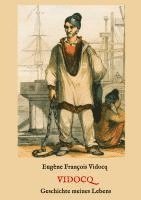 Eugène François Vidocq - Vidocq - Geschichte meines Lebens, Häftad