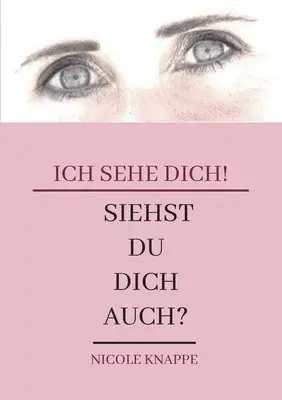 Nicole Knappe - Ich sehe Dich!, Häftad. Tillgänglighet: Lägg i varukorg