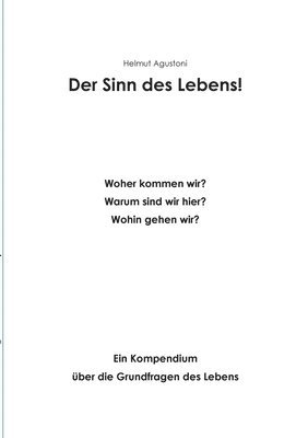 Helmut Agustoni - Sinn des Lebens, Häftad
