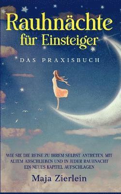 Maja Zierlein - Rauhnächte für Einsteiger - Das Praxisbuch, Häftad