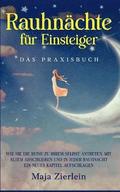 Rauhn�chte f�r Einsteiger - Das Praxisbuch