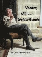 Bruno Sandkühler - Neckar, Nil, und Waldorfschule, Inbunden