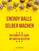 Till Steinbrenner - Energy Balls selber machen, Häftad. Tillgänglighet: Lägg i varukorg