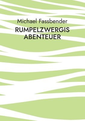 Michael Fassbender - Rumpelzwergis Abenteuer, Häftad