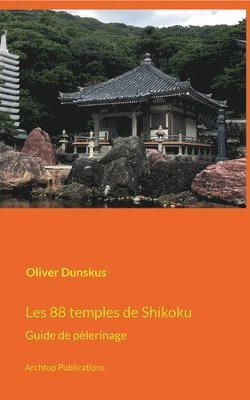 Oliver Dunskus - Les 88 temples de Shikoku, Häftad