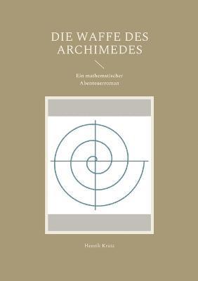 Henrik Kratz - Waffe des Archimedes, Häftad