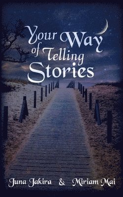 Juna Jakira, Miriam Mai - Your Way of telling Stories, Häftad