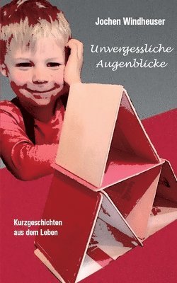 Unvergessliche Augenblicke
