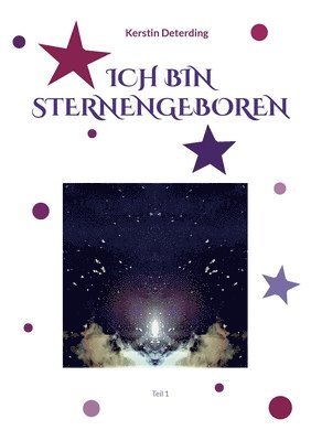 Kerstin Deterding - Ich Bin Sternengeboren, Häftad. Tillgänglighet: Lägg i varukorg