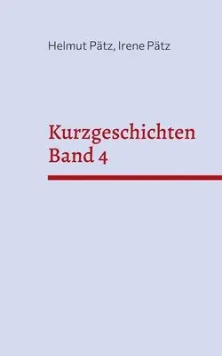 Helmut Pätz, Irene Pätz - Kurzgeschichten Band 4, Häftad. Tillgänglighet: Lägg i varukorg