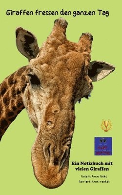 Kurt Heppke - Giraffen fressen den ganzen Tag, Häftad. Tillgänglighet: Lägg i varukorg