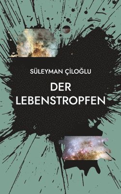 Süleyman Ciloglu - Lebenstropfen, Häftad
