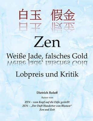 Dietrich Roloff - Zen Weiße Jade, falsches Gold, Häftad