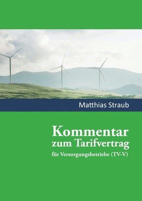 Matthias Straub - Kommentar zum Tarifvertrag für Versorgungsbetriebe, Häftad