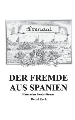 Detlef Koch - Fremde aus Spanien, Häftad