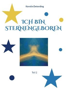 Kerstin Deterding - Ich bin Sternengeboren, Häftad. Tillgänglighet: Lägg i varukorg