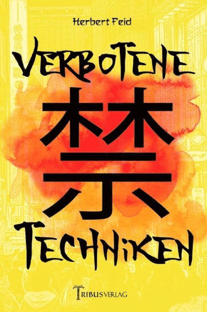 Herbert Feid, Tribus Verlag - Verbotene Techniken, E-bok