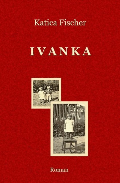 Katica Fischer - Ivanka, E-bok